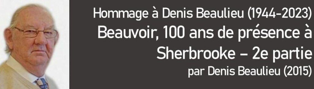 Beauvoir, 100 ans de présence à Sherbrooke – Deuxième&nbsp;partie