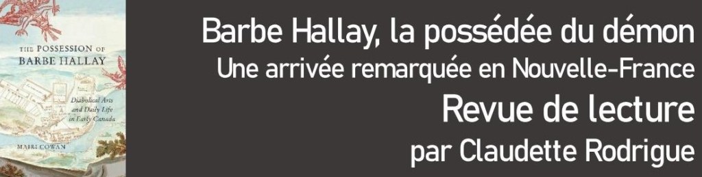 Barbe Hallay, la possédée du démon – Une arrivée remarquée en&nbsp;Nouvelle-France
