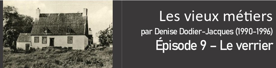 Les vieux métiers – Le&nbsp;verrier