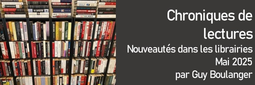 Chroniques de lectures – Nouveautés dans les librairies – Mai&nbsp;2025