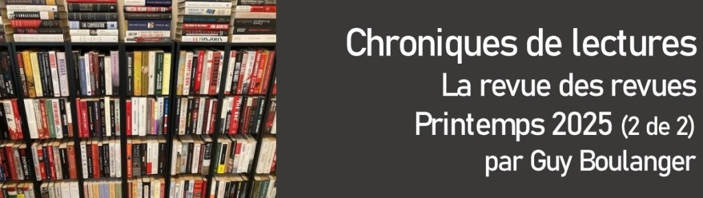 La revue des revues – Printemps 2025 (2 de&nbsp;2)