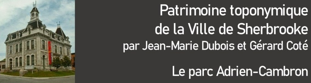 Chronique Toponymie – Le parc&nbsp;Adrien-Cambron
